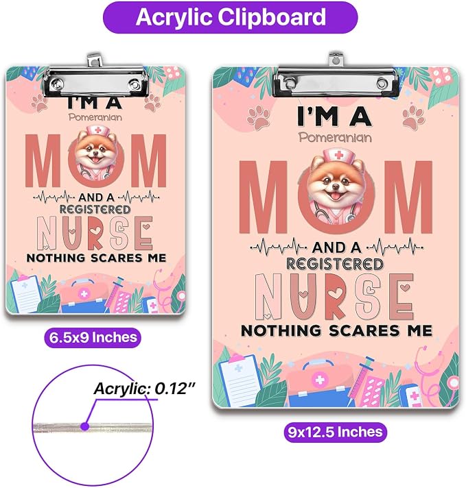 I'm a Pomeranian Mom and a Registered Nurse Nothing Scares Me Acrylic Clipboard - Image 5