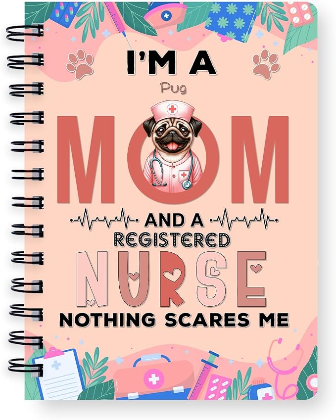 Ninety3POD I'm a Pug Mom and a Registered Nurse Nothing Scares Me Spiral Bound by Ninety3POD