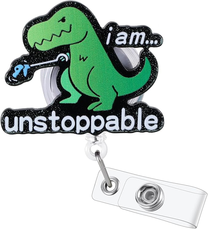 I Am Unstoppable T-Rex Glitter Funny Retractable Nurse Badge Reel ID Holder | by BEZTN
