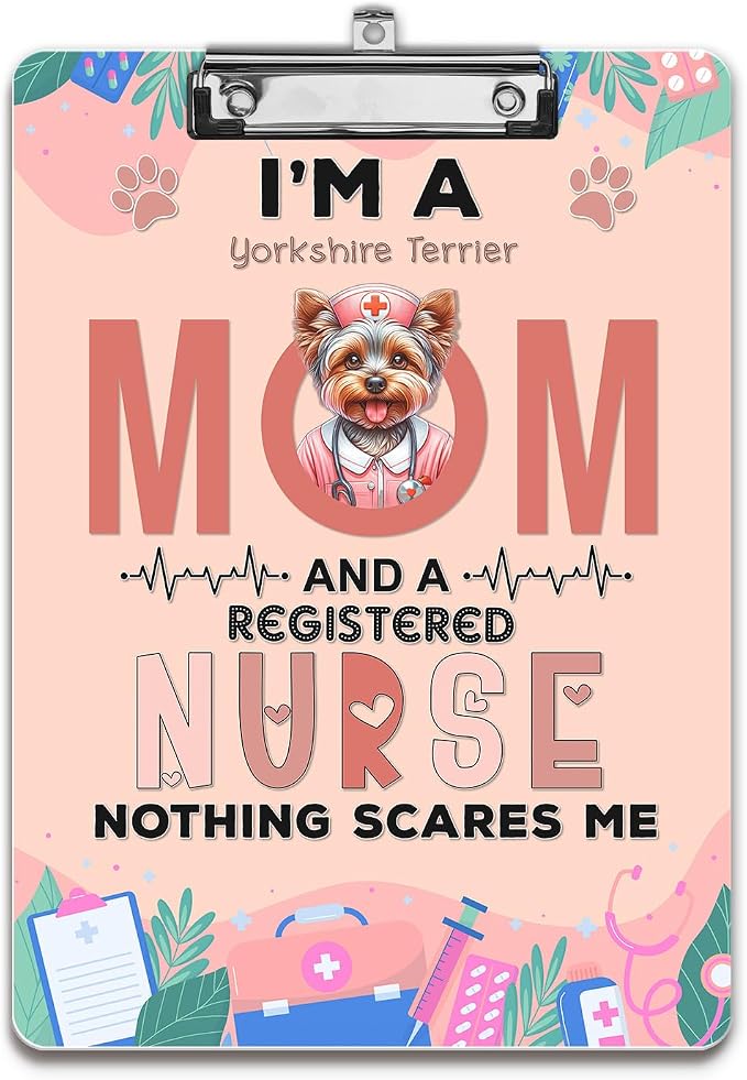 I'm a Yorkshire Terrier Mom and a Registered Nurse Nothing Scares Me Acrylic by Ninety3POD
