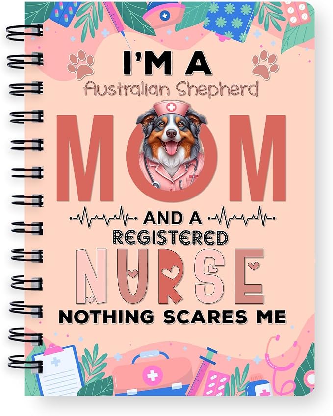 Ninety3POD I'm a Australian Shepherd Mom and a Registered Nurse Nothing Scares by Ninety3POD