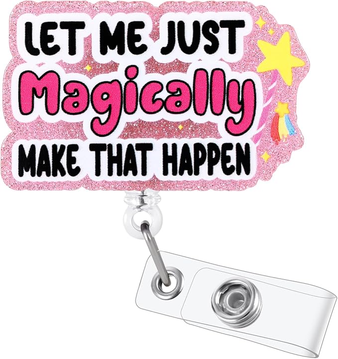 Let Me Just Magically Make That Happen Funny Nurse Badge Reel, Name Tag Badge by LINAYOHA