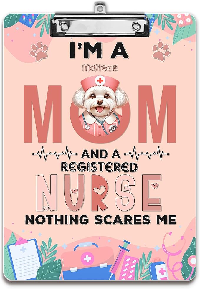 I'm a Maltese Mom and a Registered Nurse Nothing Scares Me Acrylic Clipboard by Ninety3POD