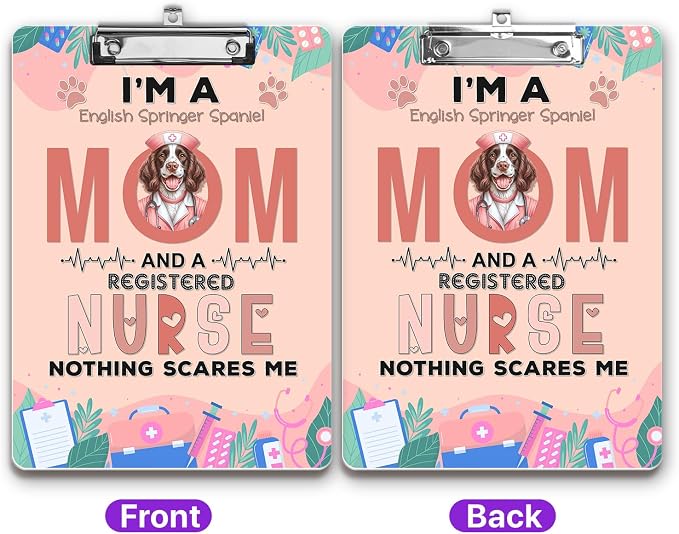 I'm a English Springer Spaniel Mom and a Registered Nurse Nothing Scares Me - Image 2