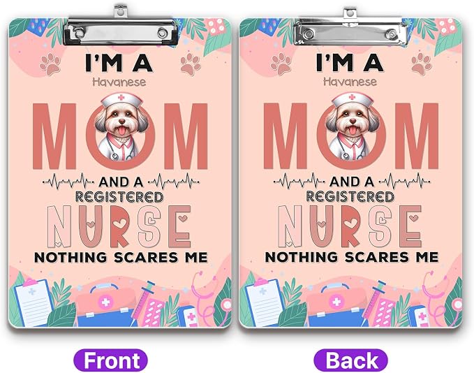 I'm a Havanese Mom and a Registered Nurse Nothing Scares Me Acrylic Clipboard - Image 2