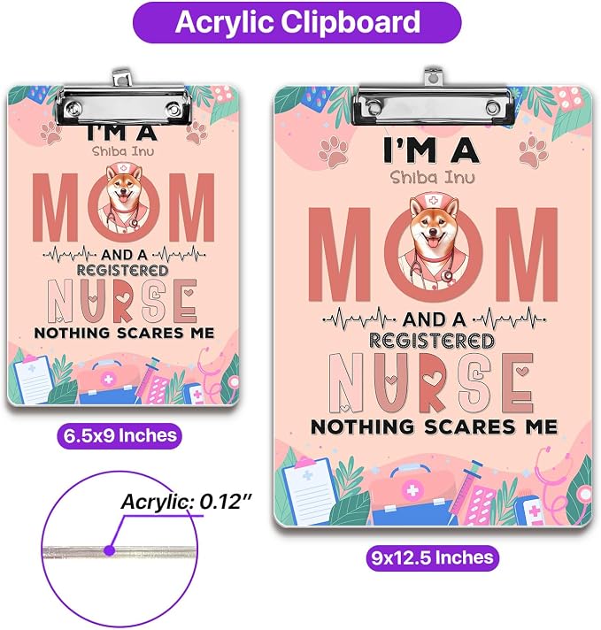 I'm a Shiba Inu Mom and a Registered Nurse Nothing Scares Me Acrylic Clipboard - Image 5