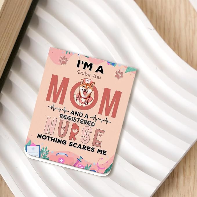 I'm a Shiba Inu Mom and a Registered Nurse Nothing Scares Me Magnet Bookmark - Image 2