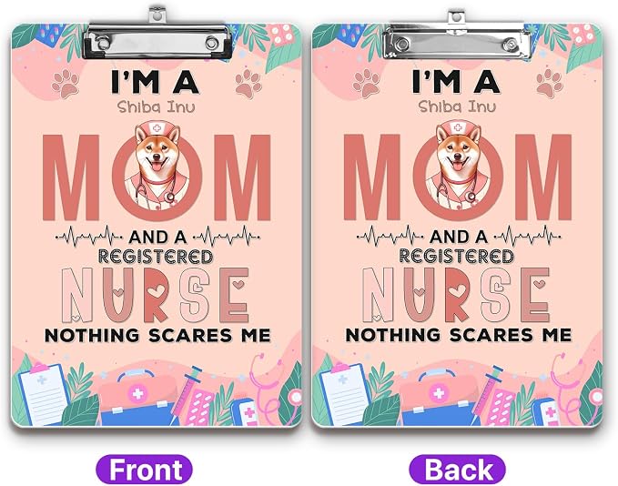I'm a Shiba Inu Mom and a Registered Nurse Nothing Scares Me Acrylic Clipboard - Image 2