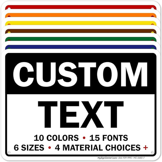Custom Sign, Custom Sign for Business, Indoor/Outdoor use. 7x10 Inches by MySignCenter