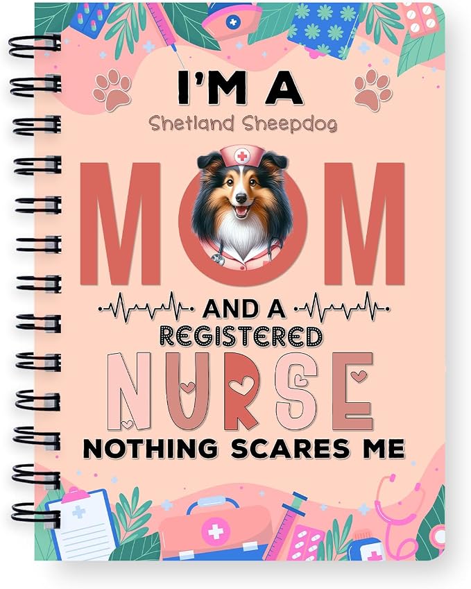 Ninety3POD I'm a Shetland Sheepdog Mom and a Registered Nurse Nothing Scares Me by Ninety3POD