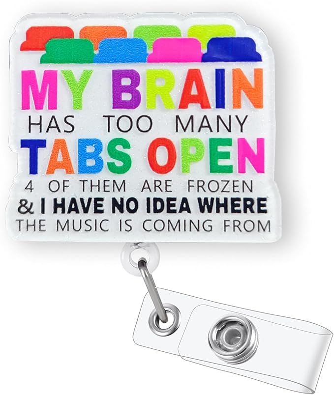 My Brain Has Too Many Tabs Open Badge Reel Retractable, Funny Badge Reel by Bydevia