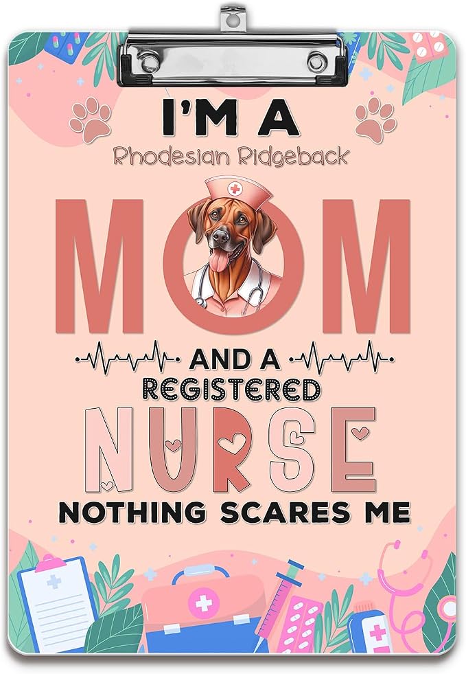 I'm a Rhodesian Ridgeback Mom and a Registered Nurse Nothing Scares Me Acrylic by Ninety3POD