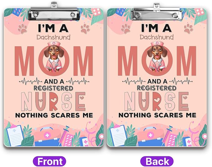 I'm a Dachshund Mom and a Registered Nurse Nothing Scares Me Acrylic Clipboard - Image 2