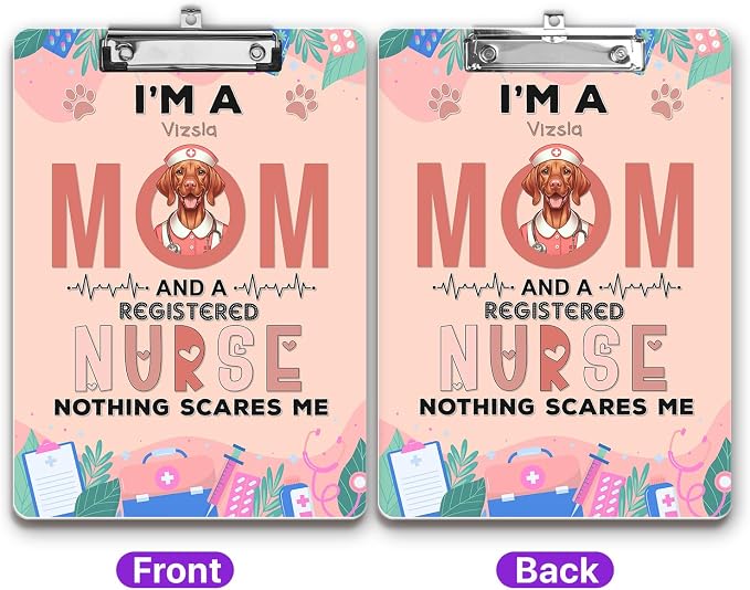 I'm a Vizsla Mom and a Registered Nurse Nothing Scares Me Acrylic Clipboard - Image 2