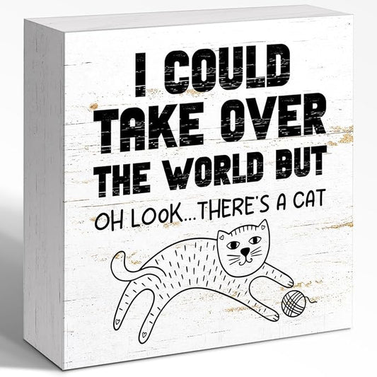 Funny Pet Shop Wood Block Sign I Could Take Over The World But Oh Look There's by WUZYOU