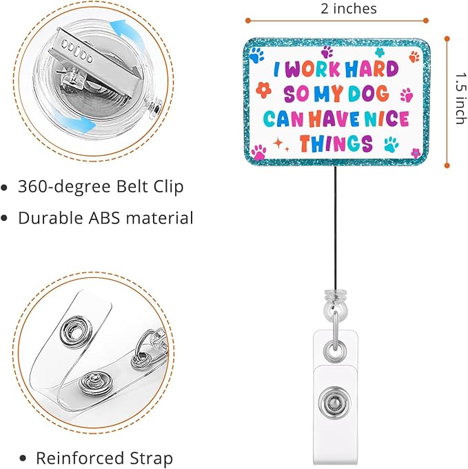 Funny Dog Badge Reel, I Work Hard So My Dog Can Have Nice Things Badge Holder - Image 2