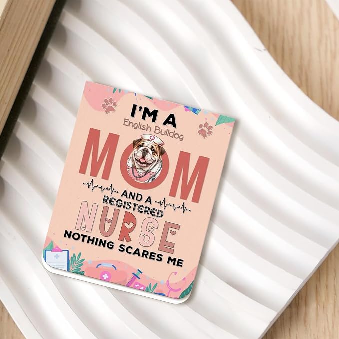 I'm a Bulldog Mom and a Registered Nurse Nothing Scares Me Magnet Bookmark Dog - Image 2