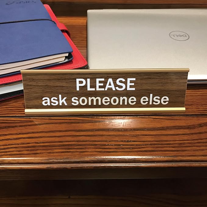 Please Ask Someone Else Funny Desk Signs Decor - Image 5