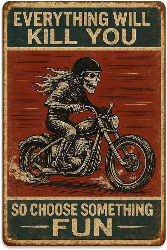 Funny Biker Metal Tin Sign Vintage Motorcycle Wall Decor — “Everything Will by SKYOCEAN