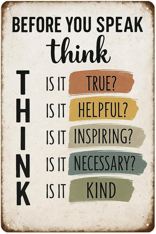 Before You Speak Think Metal Sign – Vintage Inspirational Quote Wall Decor by SKYOCEAN