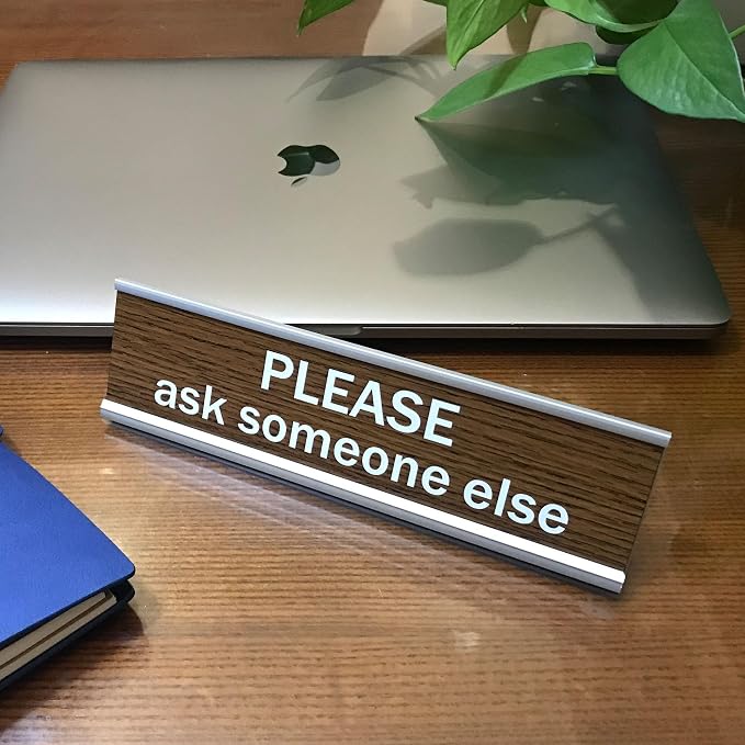 Please Ask Someone Else Funny Desk Signs Decor - Image 4