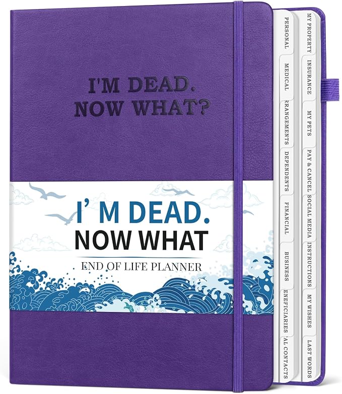 I'm Dead Now What Planner, Estate Planning Organizer by Blugool
