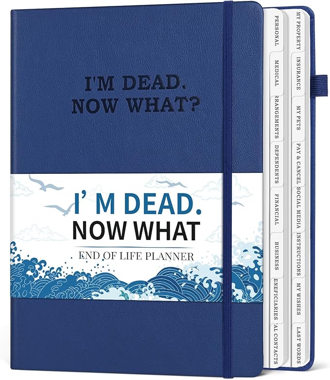 I'm Dead Now What Planner, Estate Planning Organizer by Blugool